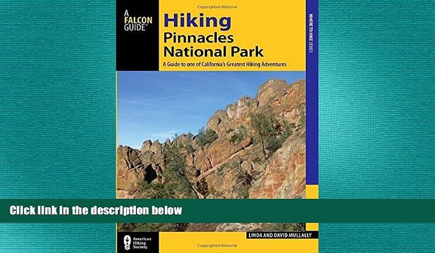 READ book Hiking Pinnacles National Park: A Guide to the Park s Greatest Hiking Adventures