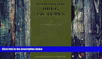 Must Have PDF  Homoeopathic Drug Pictures (Classics in homoeopathy)  Best Seller Books Most Wanted