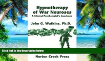 Big Deals  Hypnotherapy of War Neuroses: A Clinical Psychologist s Casebook  Best Seller Books