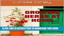 [PDF] Growing Herbs at Home (How To Grow Herbs Book 4) Exclusive Online