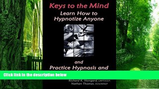 Big Deals  Keys to the Mind, Learn How to Hypnotize Anyone and Practice Hypnosis and Hypnotherapy