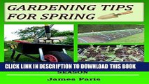 [New] Gardening Tips For Spring: The Food Growers Top Jobs For The Spring Gardening Season