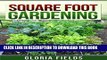 [New] Square Foot Gardening: The Definitive Guide To Organic Square Foot Gardening For Beginners.