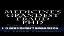 [PDF] Medicine s Grandest Fraud PhD: Dissertation Exposing An Elaborate 1928 Fraud And Pervasive