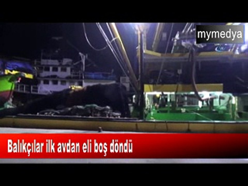 Balıkçılar ilk avdan eli boş döndü