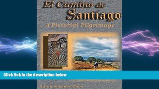 READ book  El Camino de Santiago A Pictorial Pilgrimage  FREE BOOOK ONLINE