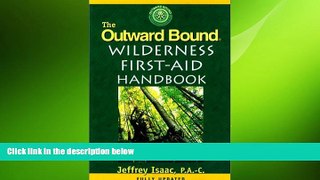 FREE DOWNLOAD  The Outward Bound Wilderness First-Aid Handbook, New and Revised  DOWNLOAD ONLINE