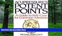 Big Deals  Acupressure s Potent Points: A Guide to Self-Care for Common Ailments  Best Seller