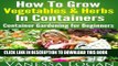 [New] How to Grow Vegetables   Herbs in Containers - Container Gardening for Beginners Exclusive