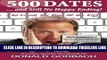 [PDF] 500 DATES.....And Still No Happy Ending: The Good, The Bad,   The Ugly of Online Dating Full