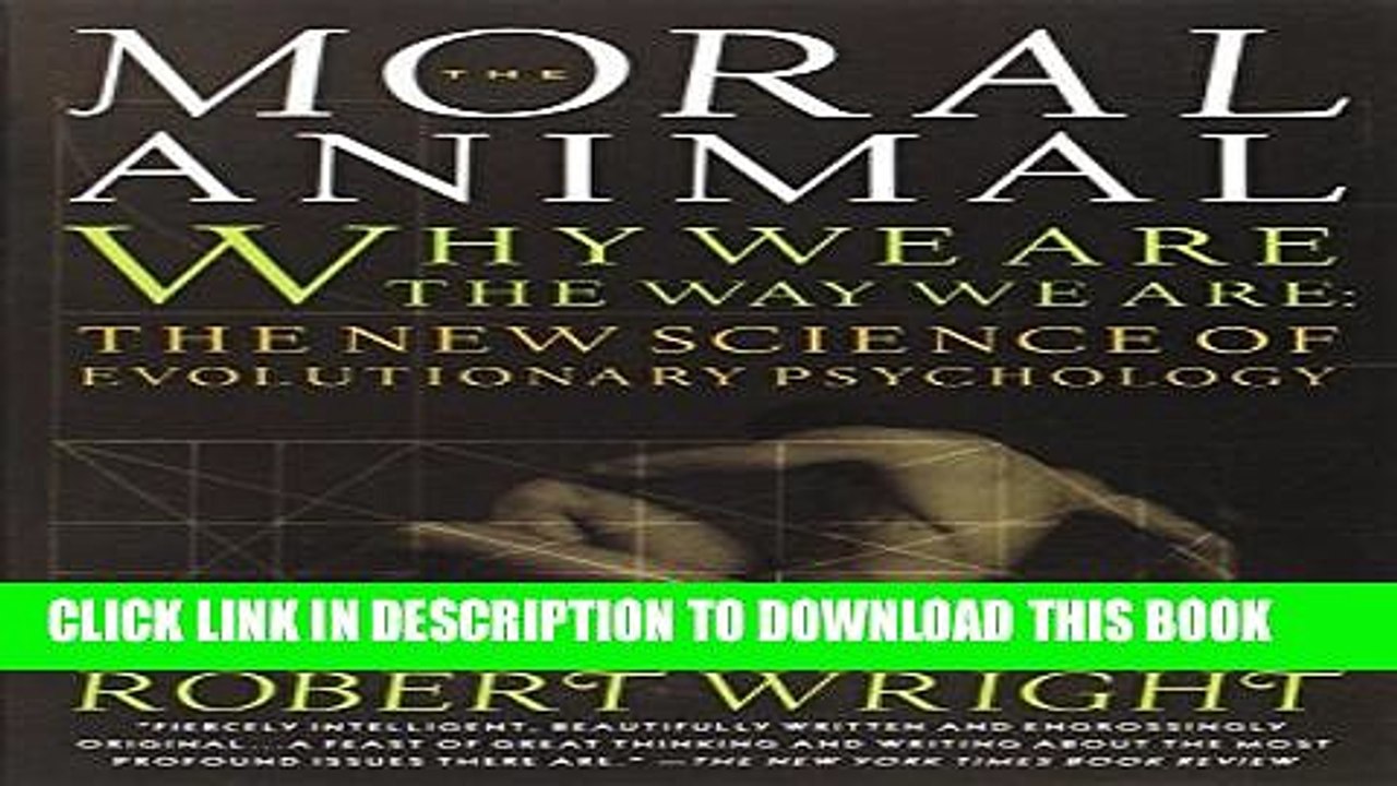 [PDF] The Moral Animal: Why We Are, the Way We Are: The New Science of Evolutionary Psychology