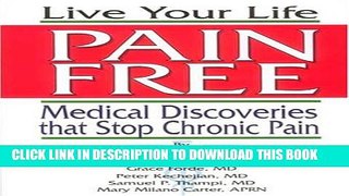 [PDF] Live Your Life Pain Free: Medical Discoveries That Stop Chornic Pain Full Online