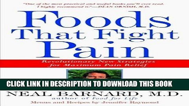 [PDF] Foods That Fight Pain: Revolutionary New Strategies for Maximum Pain Relief by Neal Barnard