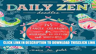 [PDF] Daily Zen Doodles: 365 Tangle Creations for Inspiration, Relaxation and Joy Popular Collection