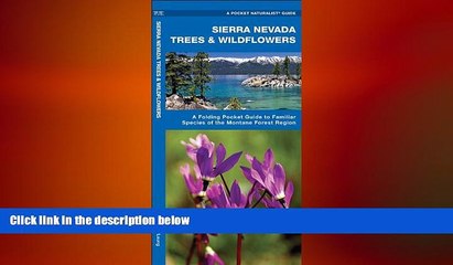 READ book  Sierra Nevada Trees   Wildflowers: A Folding Pocket Guide to Familiar Species of the