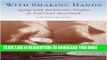 [PDF] With Shaking Hands: Aging with Parkinson s Disease in America s Heartland (Studies in