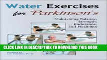 [PDF] Water Exercises for Parkinson s: Maintaining Balance, Strength, Endurance, and Flexibility