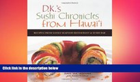 there is D.K. s Sushi Chronicles from Hawai i: Recipes from Sansei Seafood Restaurant   Sushi Bar