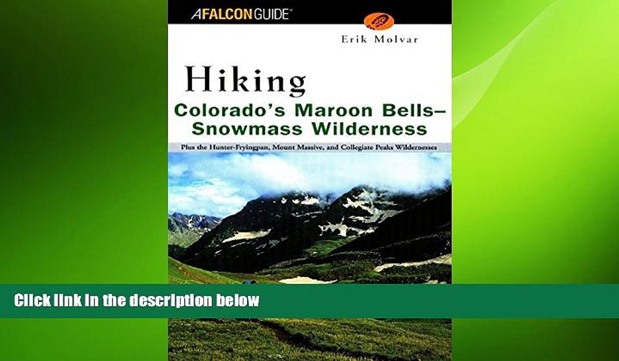 READ book  Hiking Colorado s Maroon Bells-Snowmass Wilderness (Regional Hiking Series)  BOOK