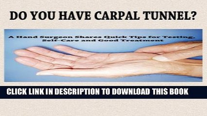 [PDF] DO YOU HAVE CARPAL TUNNEL?  A Hand Surgeon Shares Quick Tips for Testing, Self-Care and Good