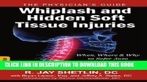 [PDF] Whiplash and Hidden Soft Tissue Injuries: When, Where and Why to refer Auto Accident