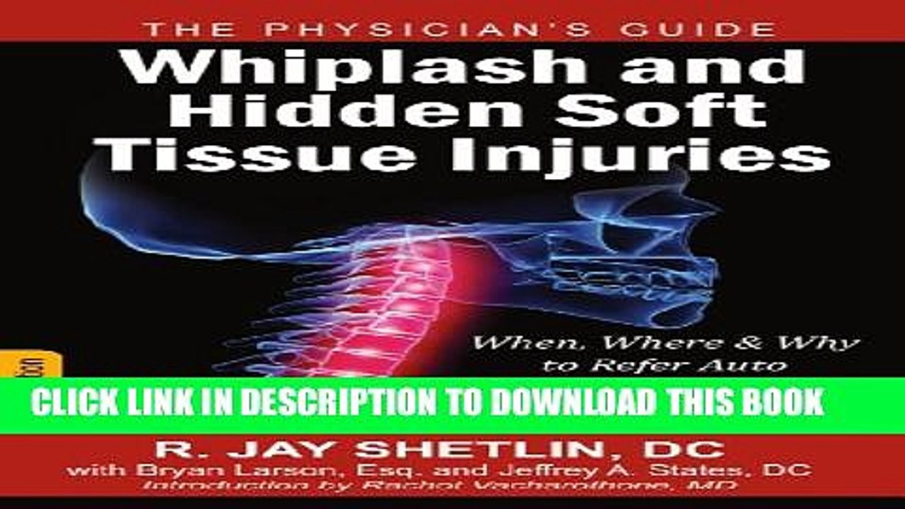 [PDF] Whiplash and Hidden Soft Tissue Injuries: When, Where and Why to refer Auto Accident