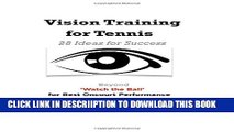 [PDF] Vision Training for Tennis: Beyond  Watch the Ball  (Winning Tennis) Exclusive Online