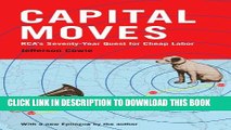 [PDF] Capital Moves: RCA s Seventy-Year Quest for Cheap Labor (with a New Epilogue) Full Collection