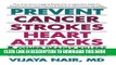 [PDF] Prevent Cancer, Strokes, Heart Attacks   Other Deadly Killers: How to Prevent and Reverse