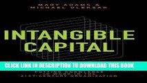 [PDF] Intangible Capital: Putting Knowledge to Work in the 21st-Century Organization Full Colection