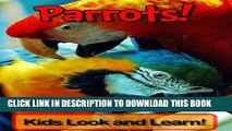 [New] Parrots! Learn About Parrots and Enjoy Colorful Pictures - Look and Learn! (50  Photos of