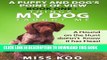 [New] A PUPPY AND DOG S POINT OF VIEW BOOK ONE: THINGS MY DOG TAUGHT ME: A Hound on the Hunt doesn