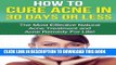 [PDF] How to cure Acne in 30 Days or Less: The Most Effective Natural Acne Treatment and Acne