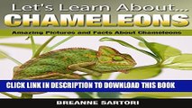 [New] Chameleons: Amazing Pictures and Facts About Chameleons (Let s Learn About) Exclusive Full