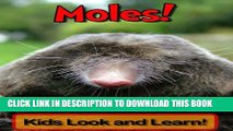 [New] Moles! Learn About Moles and Enjoy Colorful Pictures - Look and Learn! (50  Photos of Moles)