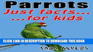 [New] Parrots : Just Facts For Kids Exclusive Online