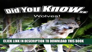[New] Wolves (Did You Know) Exclusive Full Ebook