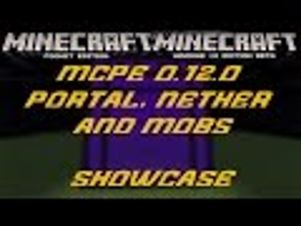 MCPE 0.12.0 Showcase:Nether/Portal/Nether Mobs.