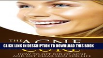[PDF] The Acne Cure: How to Get Rid of Acne and Get Clear Skin For Life (Acne, Acne Treatment,