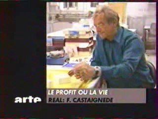 Le Profit ou La Vie - L'Industrie Pharmaceutique-Arte 2003