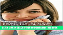 [PDF] Beauty Tips For Women : Beauty Tips For Girls Popular Colection