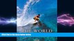 Free [PDF] Downlaod  The World Stormrider Guide, Vol. 1 (Stormrider Surf Guides) READ ONLINE