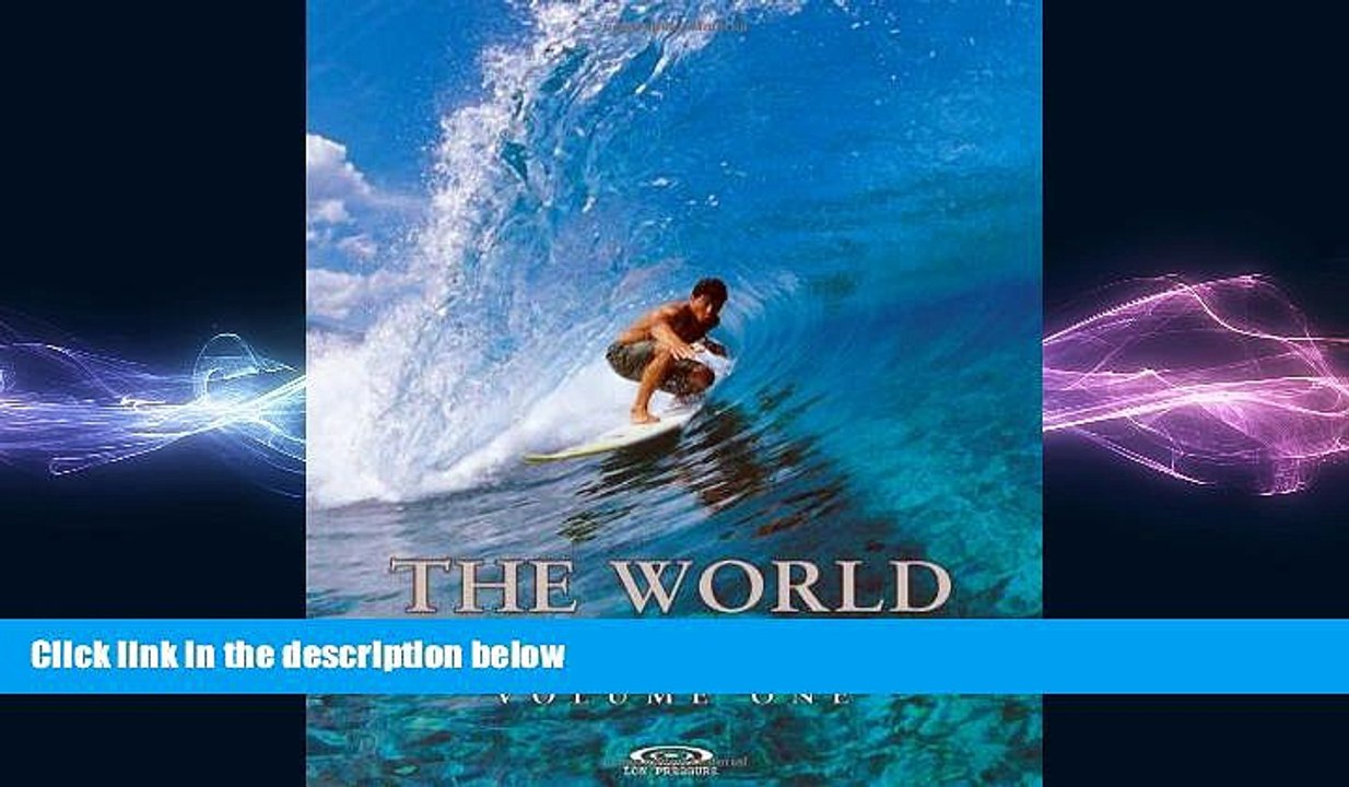 Free [PDF] Downlaod  The World Stormrider Guide, Vol. 1 (Stormrider Surf Guides) READ ONLINE