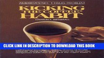 [PDF] Kicking The Coffee Habit Popular Online