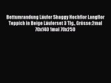 Bettumrandung LÃ¤ufer Shaggy Hochflor Langflor Teppich in Beige LÃ¤uferset 3 Tlg. GrÃ¶sse:2mal