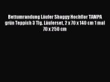 Bettumrandung LÃ¤ufer Shaggy Hochflor TAMPA grÃ¼n Teppich 3 Tlg. LÃ¤uferset 2 x 70 x 140 cm 1