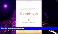 Big Deals  Happiness: A Guide to Developing Life s Most Important Skill  Free Full Read Best Seller