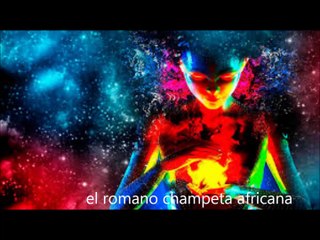EL ROMANO CHAMPETA AFRICANA