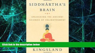 Big Deals  Siddhartha s Brain: Unlocking the Ancient Science of Enlightenment  Best Seller Books