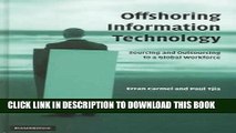 [PDF] Offshoring Information Technology: Sourcing and Outsourcing to a Global Workforce Popular
